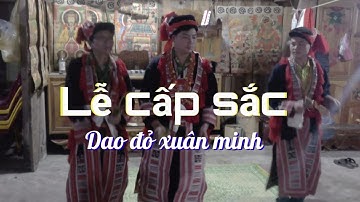 Lễ cấp sắc dân tộc dao đỏ[Xuân Minh, Quang Bình, Hà Giang]
