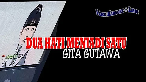 Gita Gutawa Dua Hati Menjadi Satu karaoke