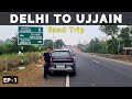 Delhi to ujjain by road  delhi to ujjain road trip  delhi to ujjain by car  vikram xplorer