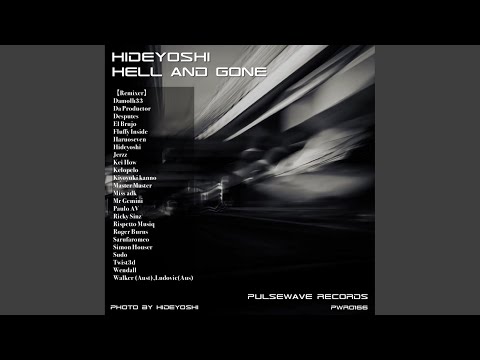 Hell and Gone (Kiyoyuki Kanno Remix)