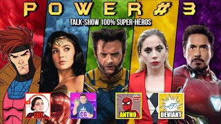 POWER #3 : Talk show 100% SUPER-HÉROS feat @lily_sennuie @Deviant_Prod et @AnthoWebhead