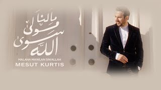 Mesut Kurtis - Malana Mawlan Siwallah | مسعود كُرتِس - ما لنا مولًى سوى الله Resimi