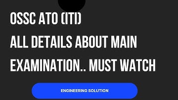 ossc ATO ITI all details about the main examination.. Weightage Analysis