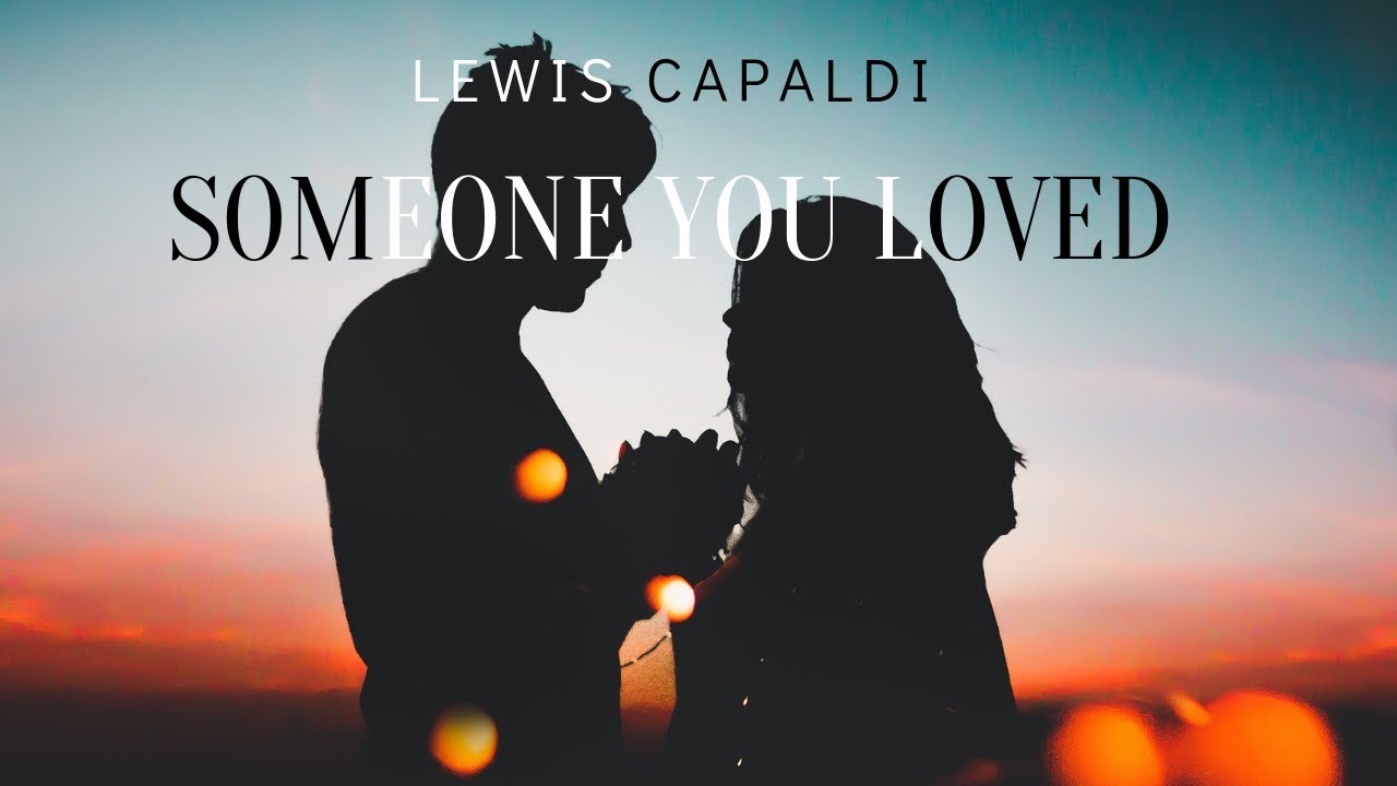 Lewis Capaldi - Someone You Loved (1 Hour Loop) With Lyrics