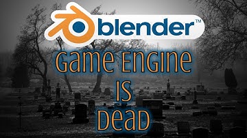 Blender Game Engine is Dead