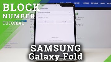 SAMSUNG Galaxy Fold Block Number / Block Calls
