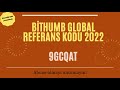 Bithumb GLobal indirim Referans Kodu 2022