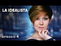 Decidió vengarse de ella por sus ofensas, ¡pero se enamoró sin memoria! ❤️ LA IDEALISTA ❤️Episodio 4