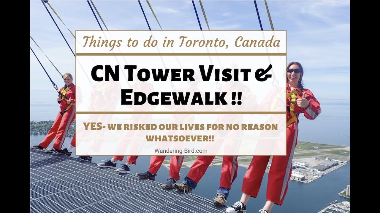 CN Tower Edgewalk (Toronto)- What's It REALLY Like?