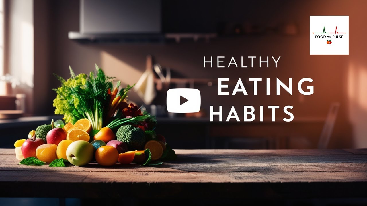 Healthy Eating Habits | E01 | Food and Pulse