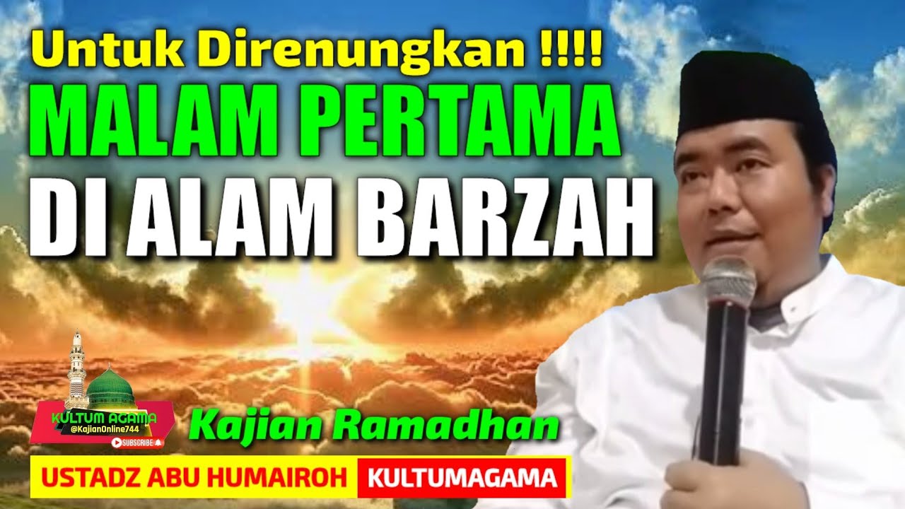 MALAM PERTAMA DI ALAM BARZAH/USTADZ ABU HUMAIROH @KajianOnline744