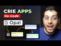 OPAL do Google: Crie Apps com IA Sem Código (GRÁTIS!)