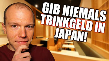 Warum ist es in Japan unhöflich Trinkgeld zu geben?