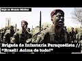 Brigada de Infantaria Paraquedista - “Brasil! Acima de tudo!”