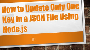How to Update Only One Key in a JSON File Using Node.js