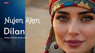 Nujen Akın - Dilan - 