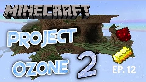 Project Ozone 2 - Gold and Glowstone Plants?! - #12