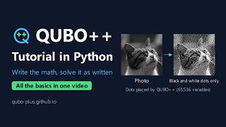 QUBO++ Tutorial (Python) | Variables, arrays, constraints, integers, solvers, functions in one video