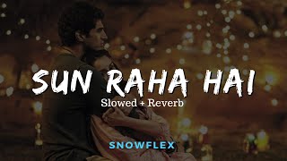 Download Lagu Sun Raha Hai (Slowed +Reverb) MP3 Download Lagu Sun Raha Hai (Slowed +Reverb) MP3