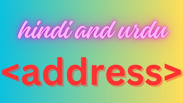 address tag [address tag]==html 5 tutorial in hindi--urdu