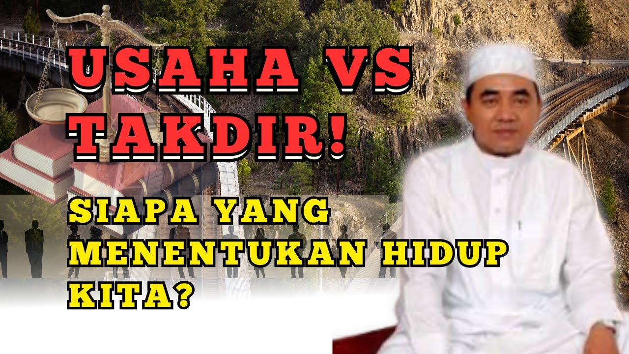 Usaha vs Takdir: Sampai Di Mana Kita Boleh Mengatur Hidup? - Guru Bakhiet