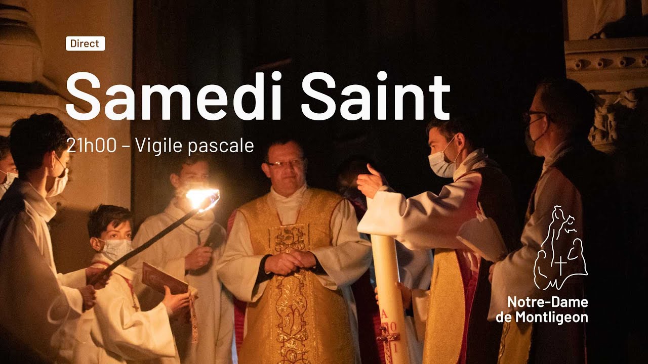 DIRECT Samedi Saint 16 avril : Vigile pascale 21 h - YouTube