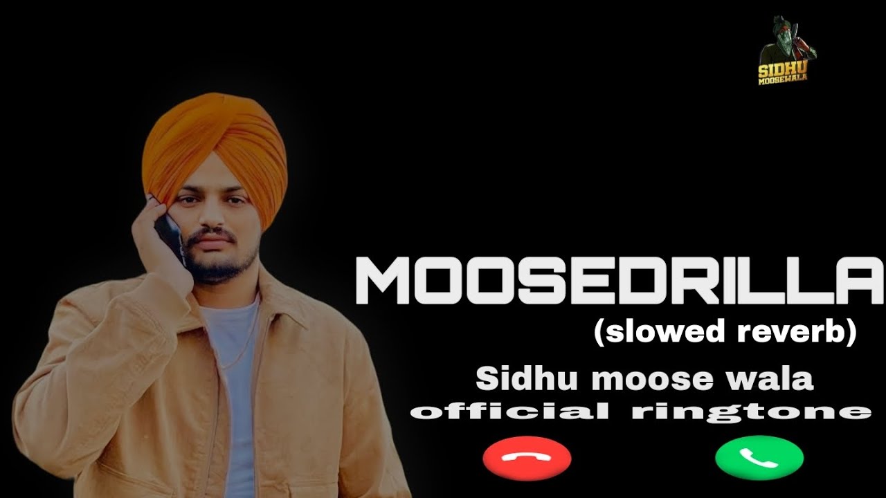 “moosedrilla” | (slowed reverb) official ringtone | Sidhu moose wala….