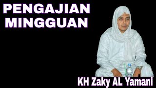 Pengajian Mingguan KH Zaky AL Yamani || TERBARU 26/02/2022