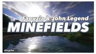 Faouzia \u0026 John Legend - MINEFIELDS (Music Lyrics)