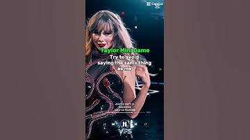 taylor mini game: try to avoid saying the same thing as me #taylorswift #swifties