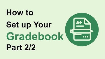 How to Set Up Your Gradebook Part 2/2