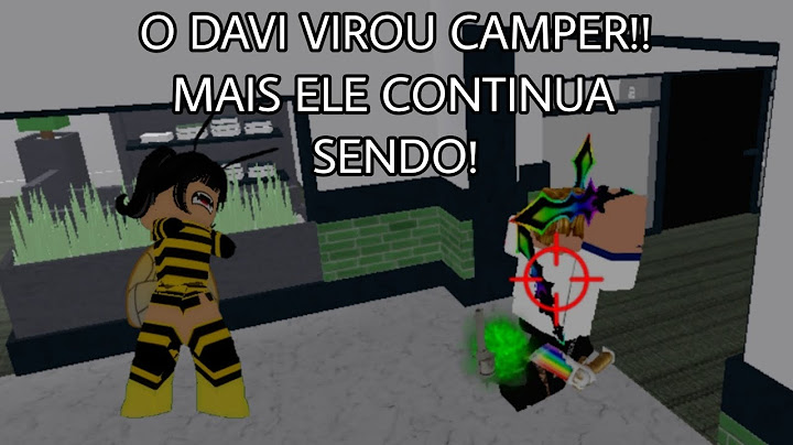 O DAVI VIROU CAMPER!!!MAIS ELE CONTINUA SENDO!
