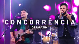 Video thumbnail of "Os Parazim - Concorrência"