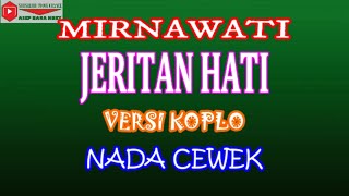 JERITAN HATI KOPLO - MIRNAWATI ( COVER ) KARAOKE DANGDUT