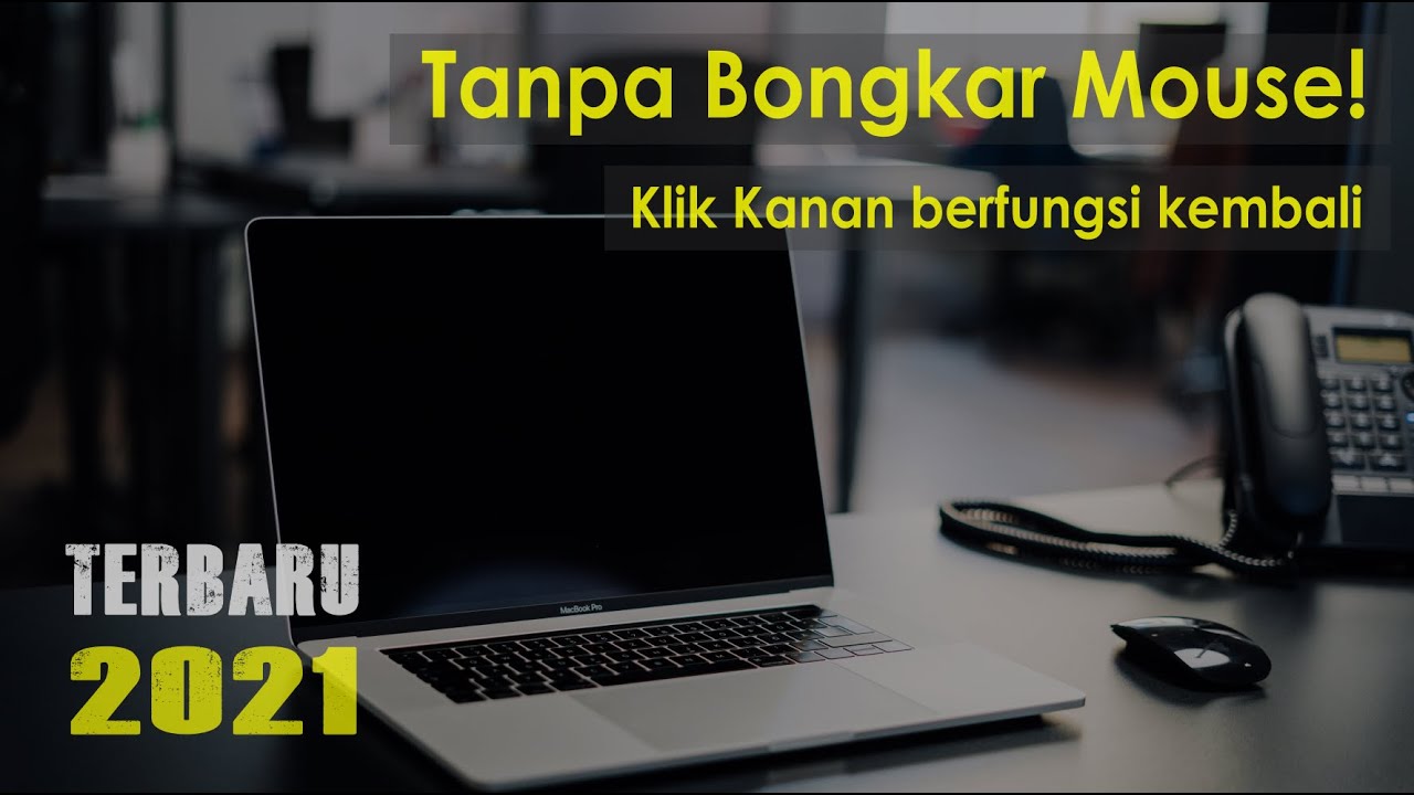 Cara memperbaiki mouse tidak bisa klik kanan | Tanpa bongkar mouse