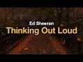 Ed Sheeran Thinking Out Loud Lyrics mp3