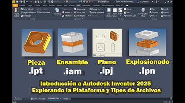 3 Introducción a Autodesk Inventor 2025 Explorando la Plataforma y Tipos de Archivos