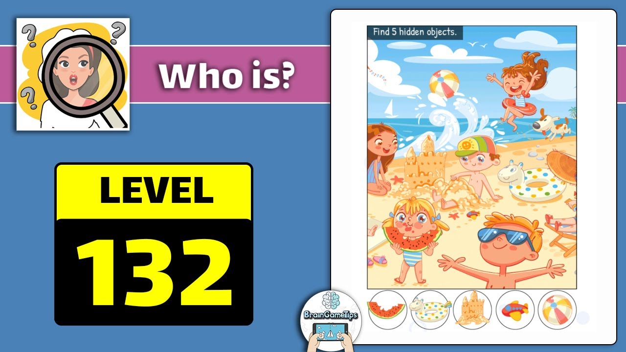 Who is? Brain Teaser & Riddles - Level 132 Find 5 Hidden Objects Answer