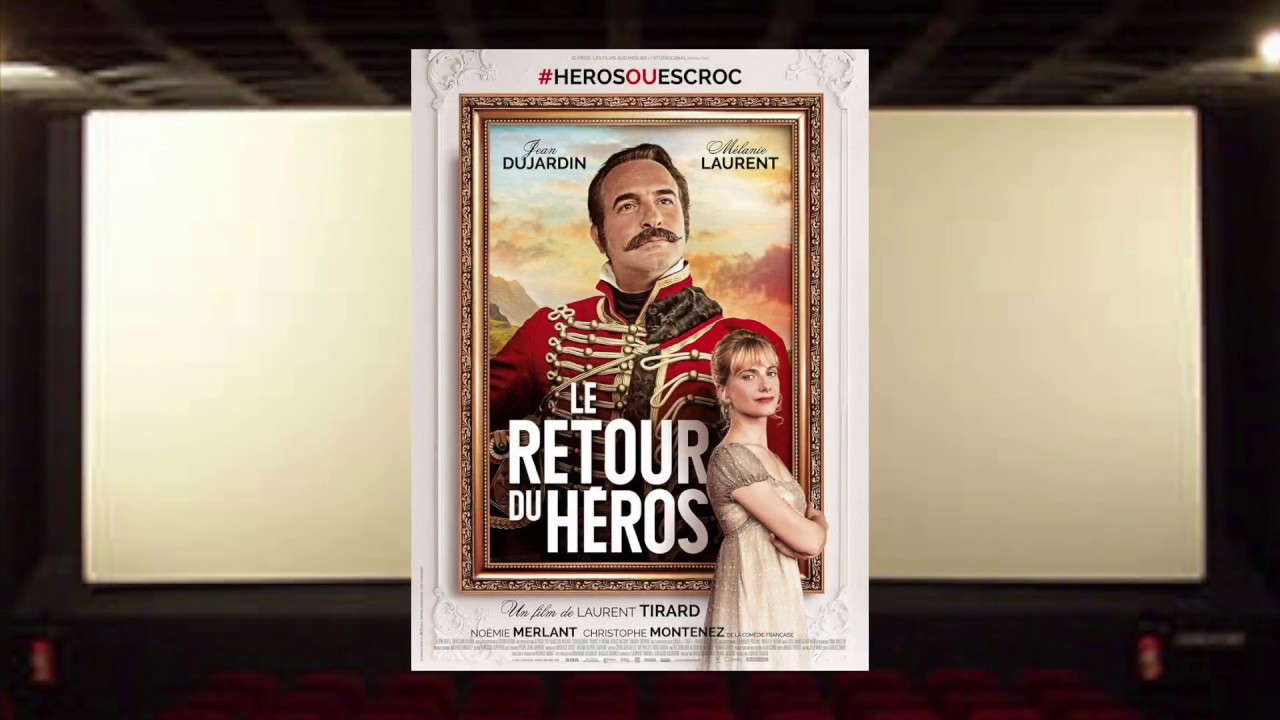 Le retour du héros - Sortie Ciné - YouTube