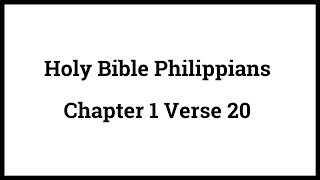 Holy Bible Philippians 1:20