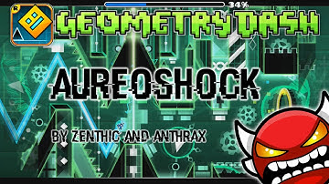 Geometry Dash - AureoShock ("Insane Demon") by ZenthicAlpha (& Anthrax) | 3/3 coins [60 Hz]