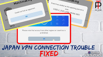 Japan VPN Connection Problem fixed in Pes 20 |Pestechie 2.0