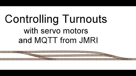 Controlling turnouts with servo motors from JMRI with MQTT