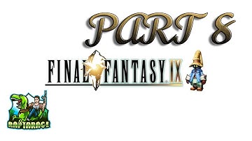 Final Fantasy 9 Playthrough Part 8