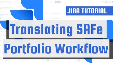 Translating SAFe Portfolio Workflow into Simple JIRA Workflow