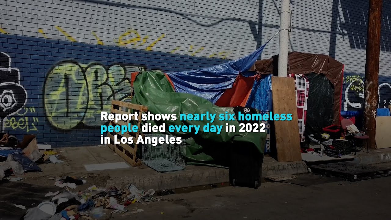 Report shows nearly six homeless people died every day in 2022 in Los ...