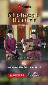 Sholawat Burdah(Akustik) Sulthon ft Danuarta #mawlaya #mawlayasalliwasallim #sholawatburdah #akustik