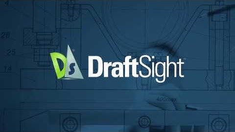DraftSight: A Better 2D Drafting and 3D Design Experience