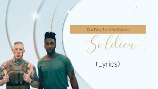 Dax - Soldier (Feat. Tom MacDonald) (Lyrics)