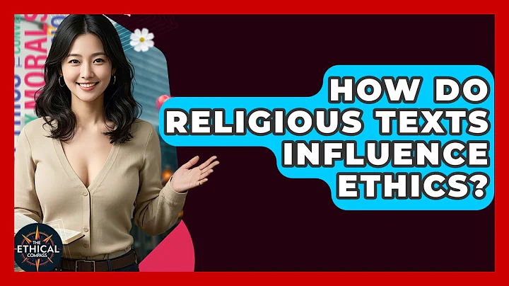 How Do Religious Texts Influence Ethics? - The Ethical Compass